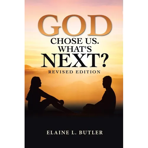 God Chose Us. What's Next?: Revised Edition - Paperback