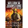 Dead Broke, Colorado - Paperback