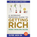 A Working Persons Guide to Getting Rich: Money Problems Solved, Good Investing Books - Paperback