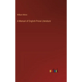 A Manual of English Prose Literature - Hardcover