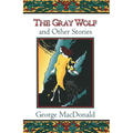 The Gray Wolf and Other Stories - Paperback