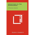 Adventures in the Supernormal: A Personal Memoir - Hardcover