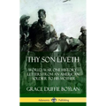 Thy Son Liveth: World War One History - Letters from an American Soldier to His Mother (Hardcover) - Hardcover