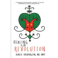 Healing Is the Revolution - Paperback