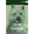 The Cairn Terrier - A Complete Anthology of the Dog - - Paperback