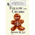 Follow the Crumbs - Paperback