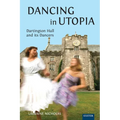 Dancing in Utopia: Dartington Hall and its Dancers - Paperback