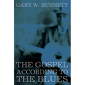 The Gospel According to the Blues - Hardcover