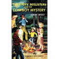 The Happy Hollisters and the Cowboy Mystery: HARDCOVER Special Edition - Hardcover