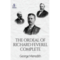 The Ordeal of Richard Feverel - Complete - Paperback