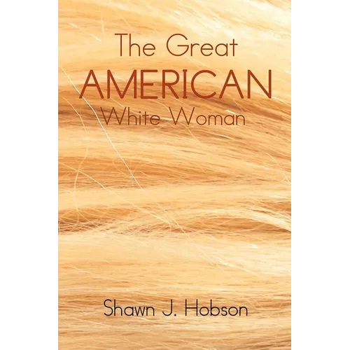 The Great American White Woman - Paperback
