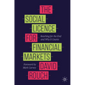 The Social Licence for Financial Markets: Reaching for the End and Why It Counts - Paperback