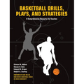 Basketball Drills, Plays and Strategies: A Comprehensive Resource for Coaches - Paperback