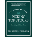The Little Book of Picking Top Stocks: How to Spot Hidden Gems - Hardcover