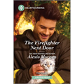 The Firefighter Next Door: A Clean and Uplifting Romance - Paperback