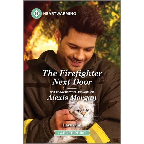 The Firefighter Next Door: A Clean and Uplifting Romance - Paperback