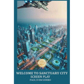 Welcome To Sanctuary City 1 Screenplay - Paperback