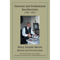 Personal and Professional Recollections 1940 - 2012: Memoir and Pictorial Essay - Paperback