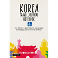 Korea Travel Journal Notebook: 16 Pages of Travel Tips & Useful Phrases Followed by 106 Blank & Lined Pages for Journaling & Sketching - Paperback