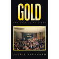 Gold: The Lord is My Light - Hardcover