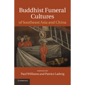 Buddhist Funeral Cultures of Southeast Asia and China - Paperback