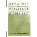Networks of Privilege in the Middle East: The Politics of Economic Reform Revisited - Paperback