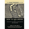 The Bartender's Guide: How To Mix Drinks or The Bon Vivant's Companion: 1862 Edition - Paperback