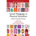 Social Pedagogy in Physical Education: Human-Centred Practice - Hardcover