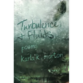 Turbulence & Fluids: poems - Paperback