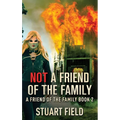 Not A Friend Of The Family - Hardcover
