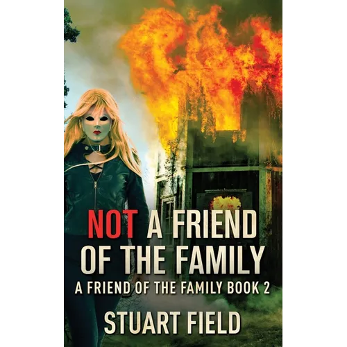 Not A Friend Of The Family - Hardcover