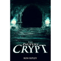 The Paupers' Crypt: Supernatural Horror with Scary Ghosts & Haunted Houses - Paperback