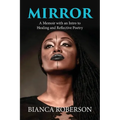 Mirror: A Memoir with an Intro to Healing and Reflective Poetry - Paperback