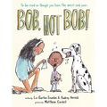 Bob Not Bob!: *To Be Read as Though You Have the Worst Cold Ever - Hardcover
