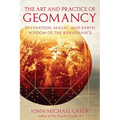 The Art and Practice of Geomancy: Divination, Magic, and Earth Wisdom of the Renaissance - Paperback