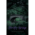 Firefly Bridge - Paperback