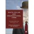 White-Collar and Organizational Crime: New Ideas, Directions, and Perspectives - Paperback