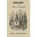 Walden: Or, Life in the Woods - Hardcover