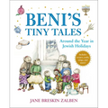 Beni's Tiny Tales: Around the Year in Jewish Holidays - Hardcover