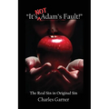 "It's NOT Adam's Fault!" - Paperback