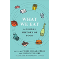 What We Eat: A Global History of Food - Paperback