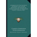 A Narrative Of The Incidents Attending The Capture, Detention, And Ransom Of Charles Johnston, Of Botetourt County, Virginia (1827) - Paperback