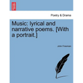 Music: Lyrical and Narrative Poems. [With a Portrait.] - Paperback