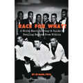 Race For What?: A White Man's Journey & Guide to Healing Racism from Within - Paperback