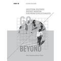 Go Beyond: Solution-Focused Pocket Mentor for the Work Evolutionists: Start Transformations Today- Black and White Edition - Paperback
