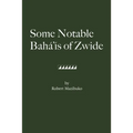 Some Notable Bahá'ís of Zwide - Paperback