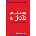 Getting a Job: A Study of Contacts and Careers - Paperback