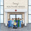 Danny's Healthcare Heroes - Paperback