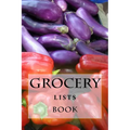 Grocery Lists Book: Stay Organized (11 Items or Less) - Paperback