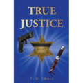 True Justice - Paperback